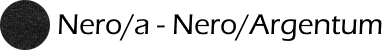 Nero/a Nero (Sort) / Argentum (Sĝlv) Nero/a Nero (Sort) / Argentum (Sĝlv)